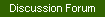 Discussion Forum